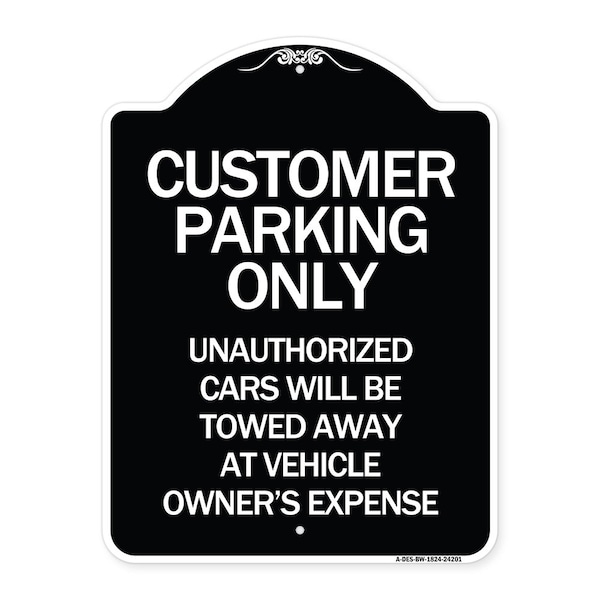 Signmission Customer Parking Unauthorized Cars Towed Away Owners Expense Alum Sign, 18" L, 24" H, BW-1824-24201 A-DES-BW-1824-24201 - main